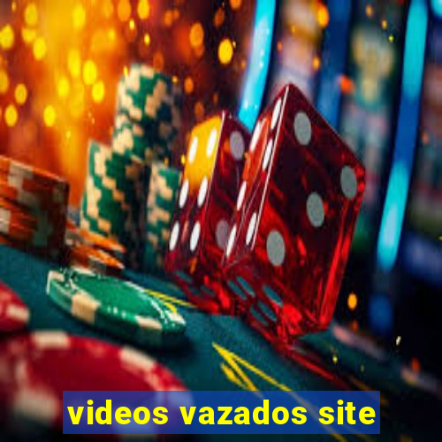 videos vazados site